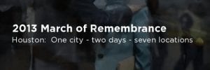 2013 March of Remembrance Houston Recap