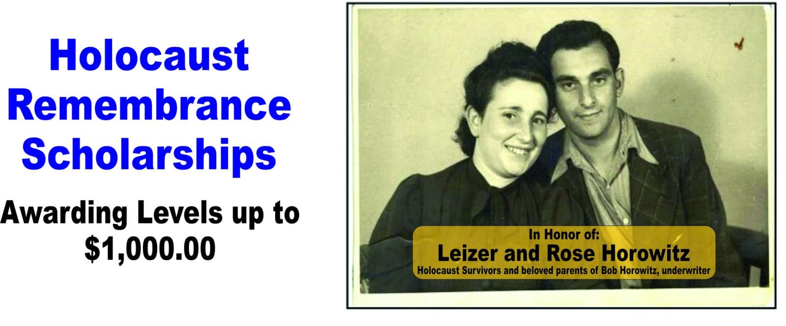 The Leizer and Rose Horowitz Holocaust Remembrance Association Scholarships